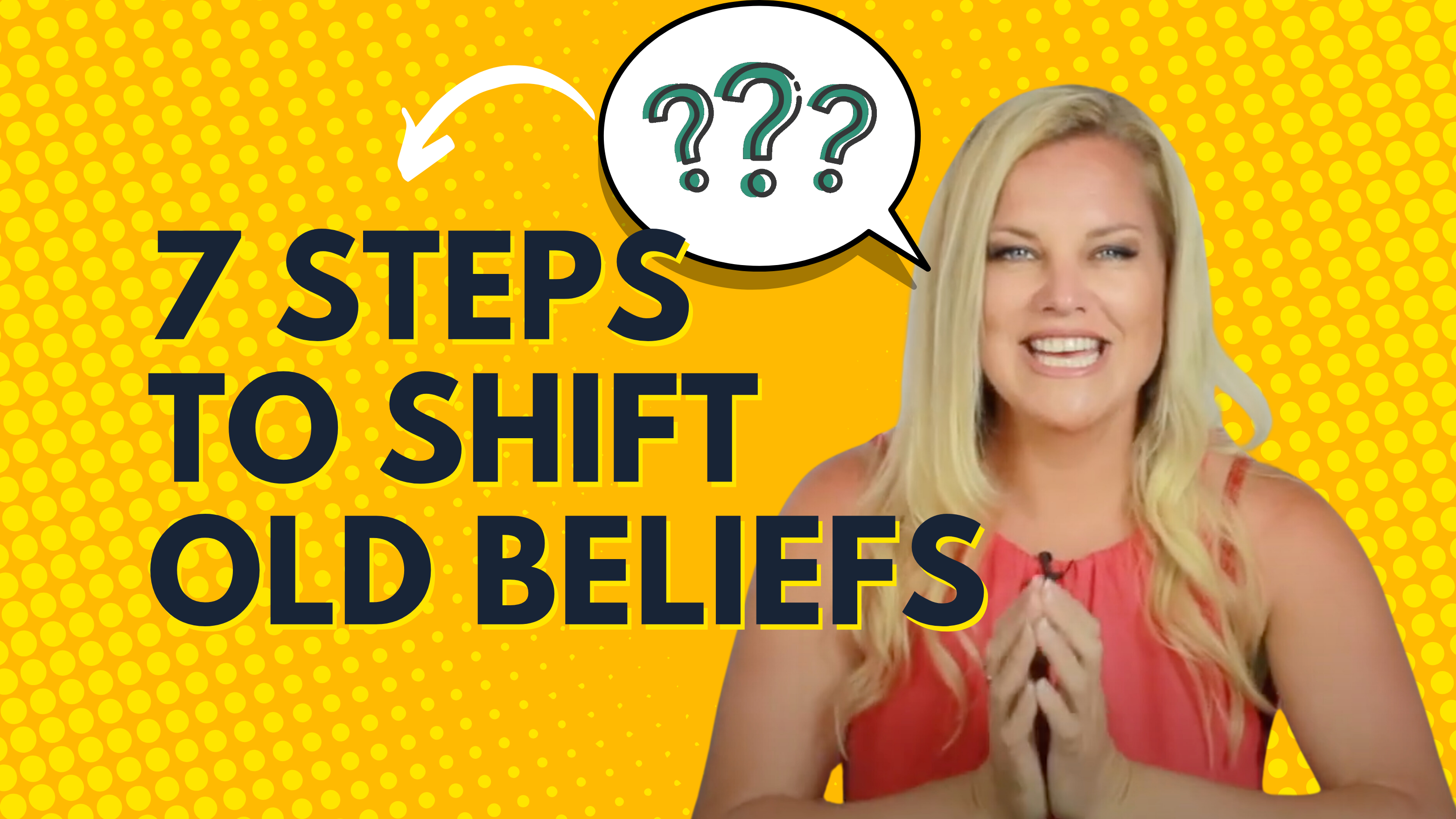 7 Step Belief Shifting Exercise | Jody Jelas